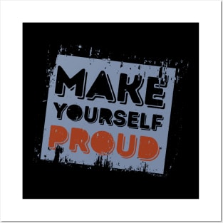 Make Your Self Proud' Awesome Inspirational  Gift Posters and Art